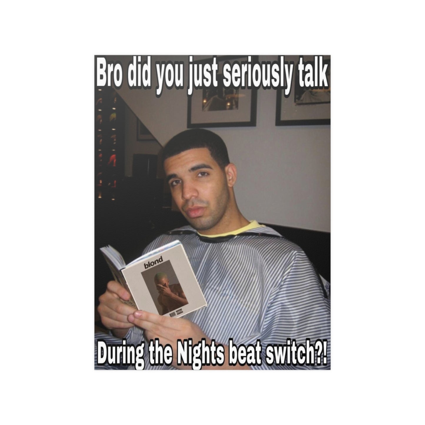 Drake Fucs With Frank Ocean Meme Poster.