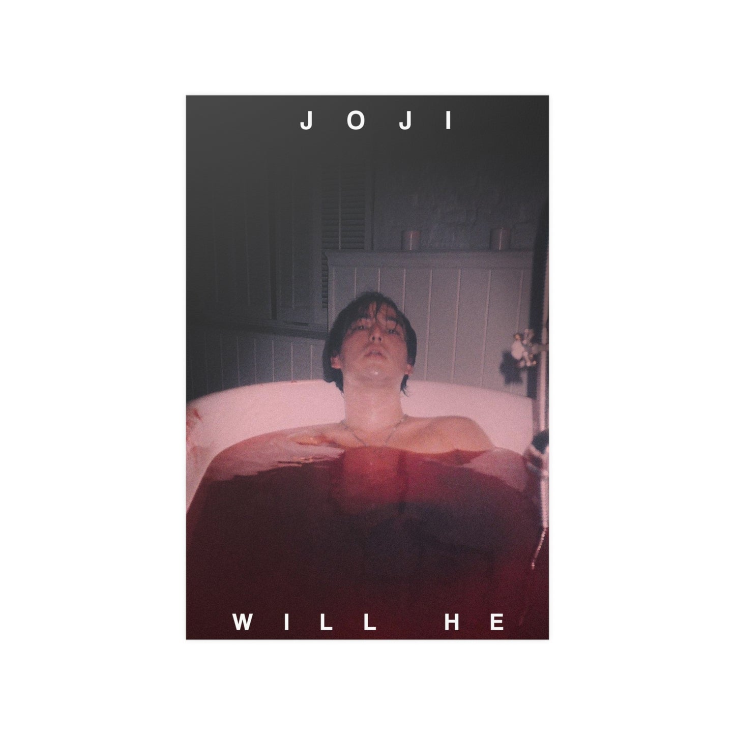Joji Will He Poster.