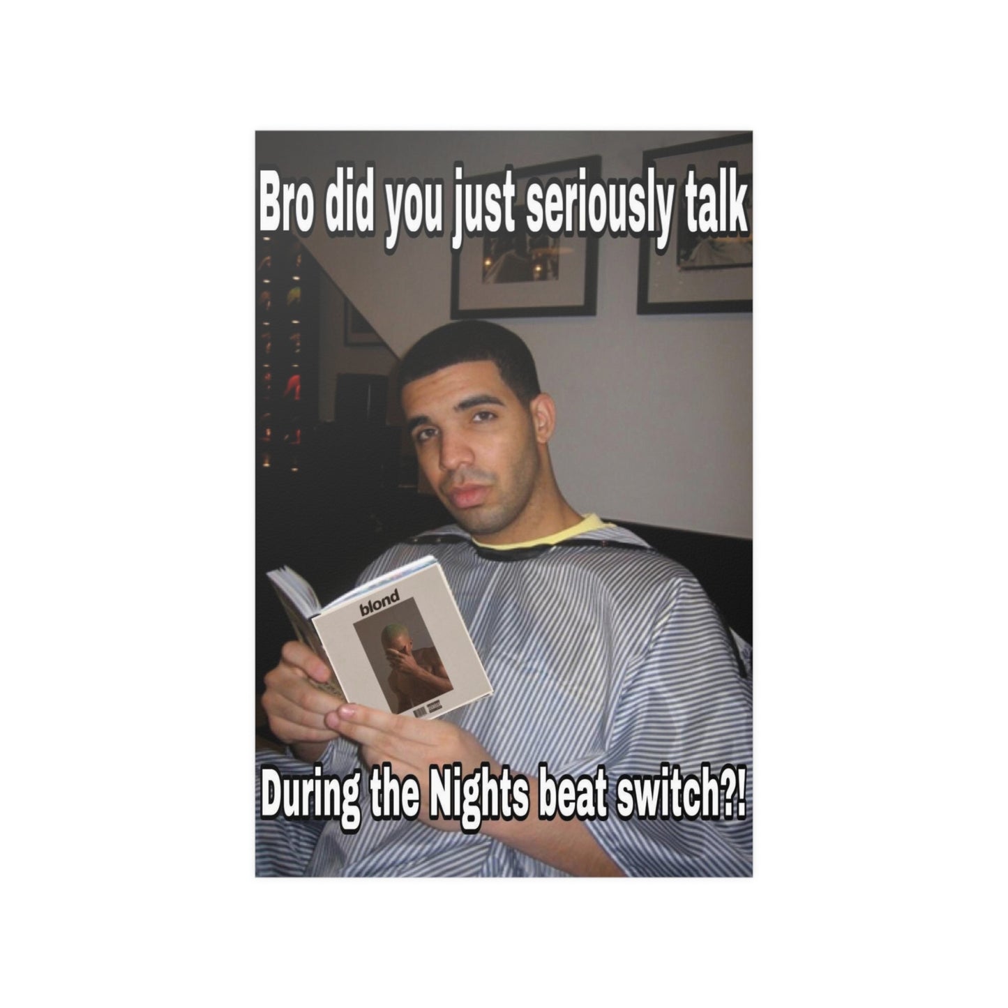 Drake Fucs With Frank Ocean Meme Poster.